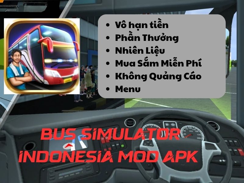 Những Tính Năng Nổi Bật Của Phiên Bản Bus Simulator Indonesia Mod Apk